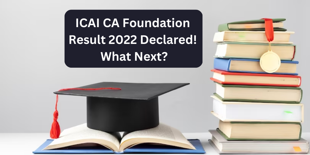 icai ca foundation result 2022